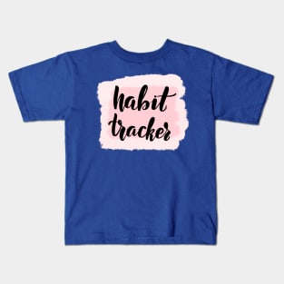 habit tracker 1 Kids T-Shirt